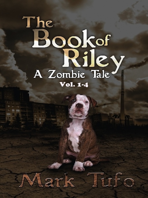 Title details for The Book of Riley a Zombie Tale Box Set by Mark Tufo - Available